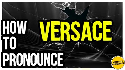 pronunciation of versace|versace wrong pronunciation.